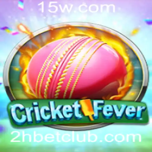 Explorando o Mundo do CricketFever e a Estratégia 2H Bet