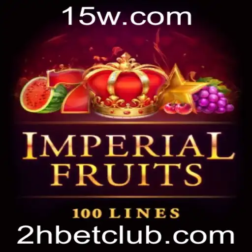 Explorando o Fascinante Mundo de ImperialFruits100 e a Estratégia 2H Bet