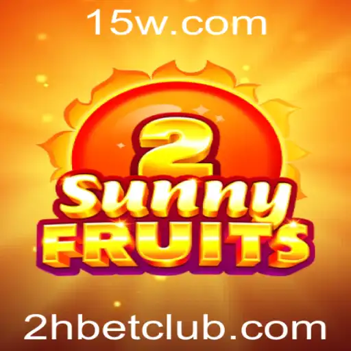 Descubra o Fascinante Mundo do SunnyFruits2 e o Impactante Papel das Apostas 2H
