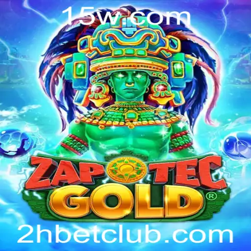 Descubra o Mundo Encantador do Jogo ZapOtecGold e a Estratégia 2H Bet