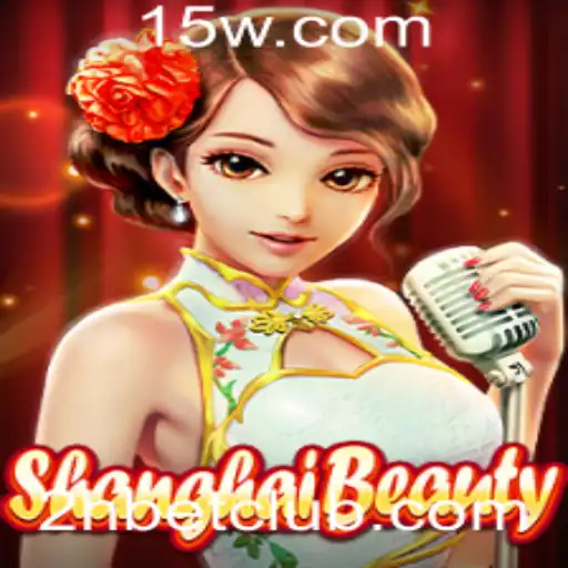 Descobrindo o Mundo de ShanghaiBeauty e a Estratégia 2H Bet